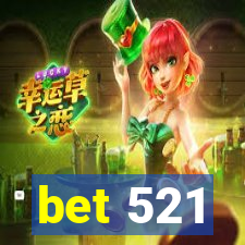 bet 521